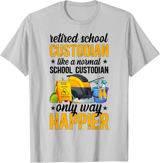Retired School Custodian Happy School Custodian Retirement T-Shirt - T-Shirt | Ash