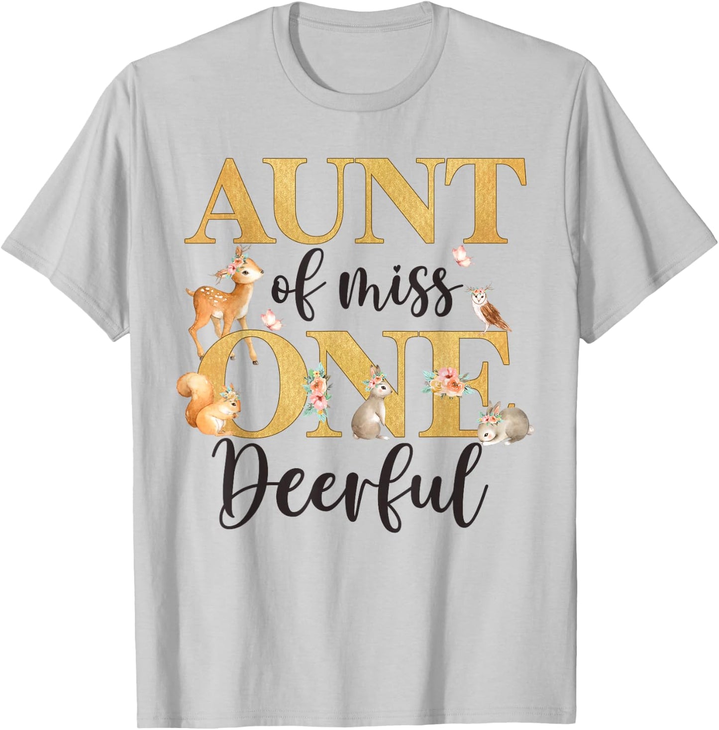Aunt of Miss One-deer-ful Girl 1st Birthday Cute Deer T-Shirt - T-Shirt | Ash