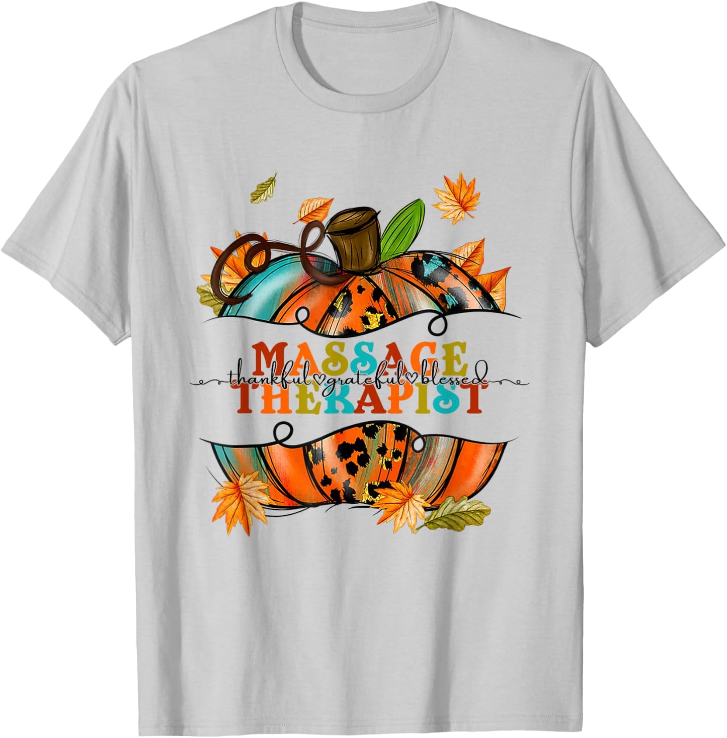 Thankful Grateful Massage Therapist Pumpkin Autumn Fall T-Shirt - T-Shirt | Ash