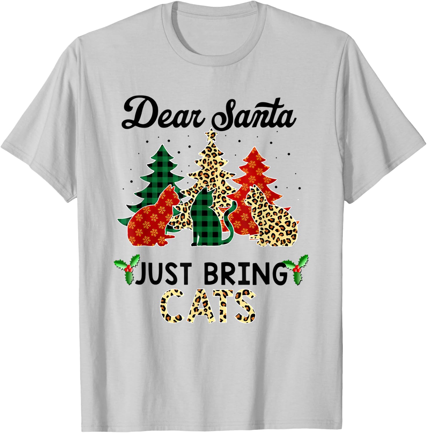 Dear Santa Just Bring Cats Christmas T-Shirt - T-Shirt | Ash