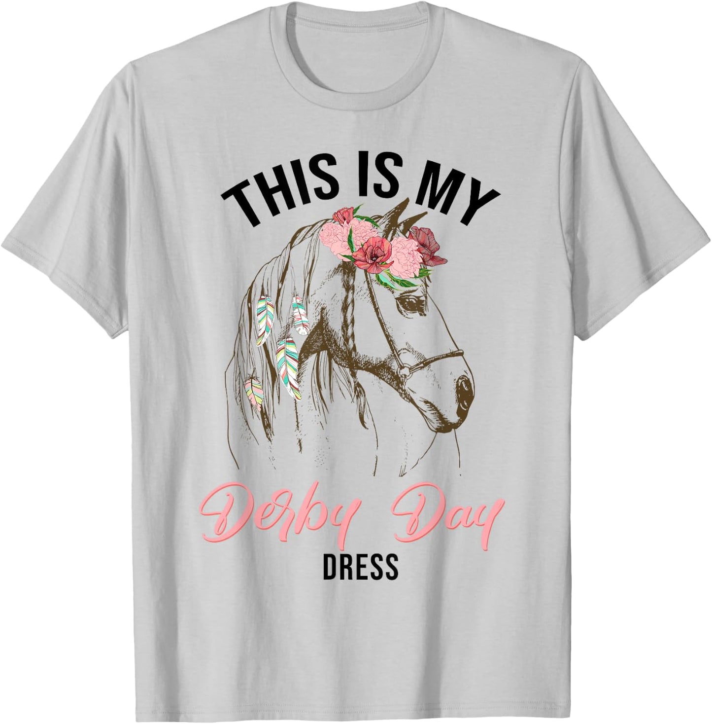 Derby Day 2024 This Is My Derby Day Dress horse racing T-Shirt - T-Shirt | Ash