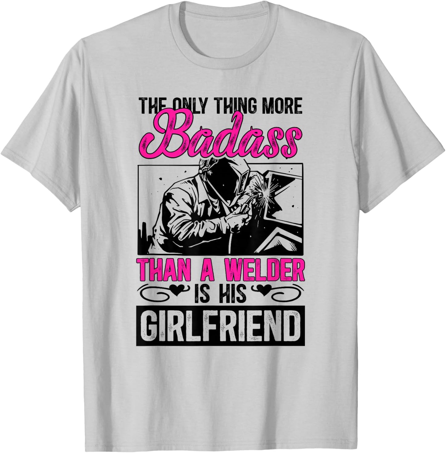 Proud Welding Girlfriend Of A Welder Girlfriend T-Shirt - T-Shirt | Ash