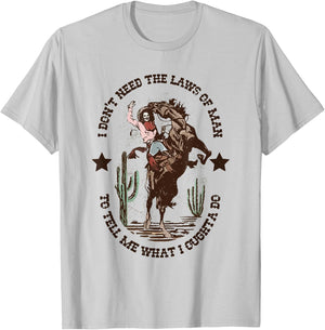 I Don't Need The Laws Of Man To Tell Me What I Ought To Do T-Shirt - T-Shirt | Ash