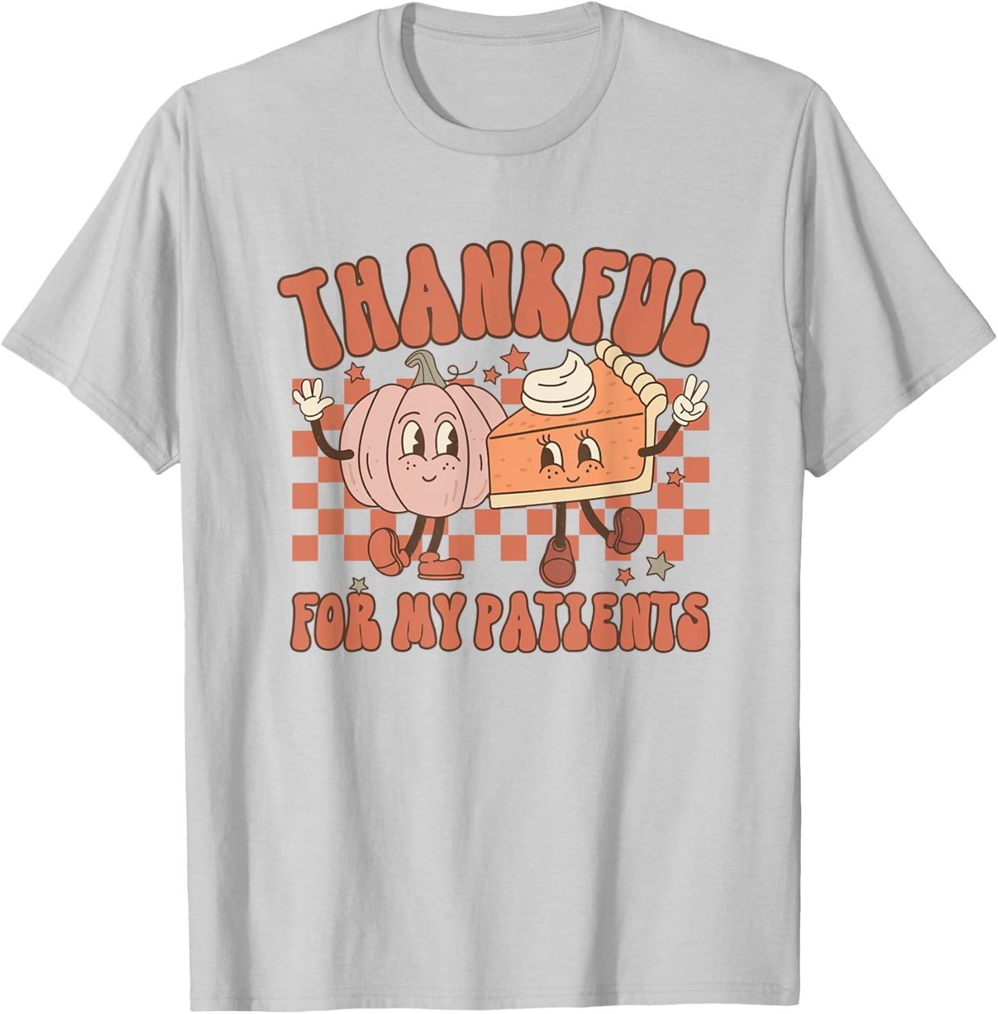 Thankful For My Patients Labor Delivery Nurse Thanksgiving T-Shirt - T-Shirt | Ash