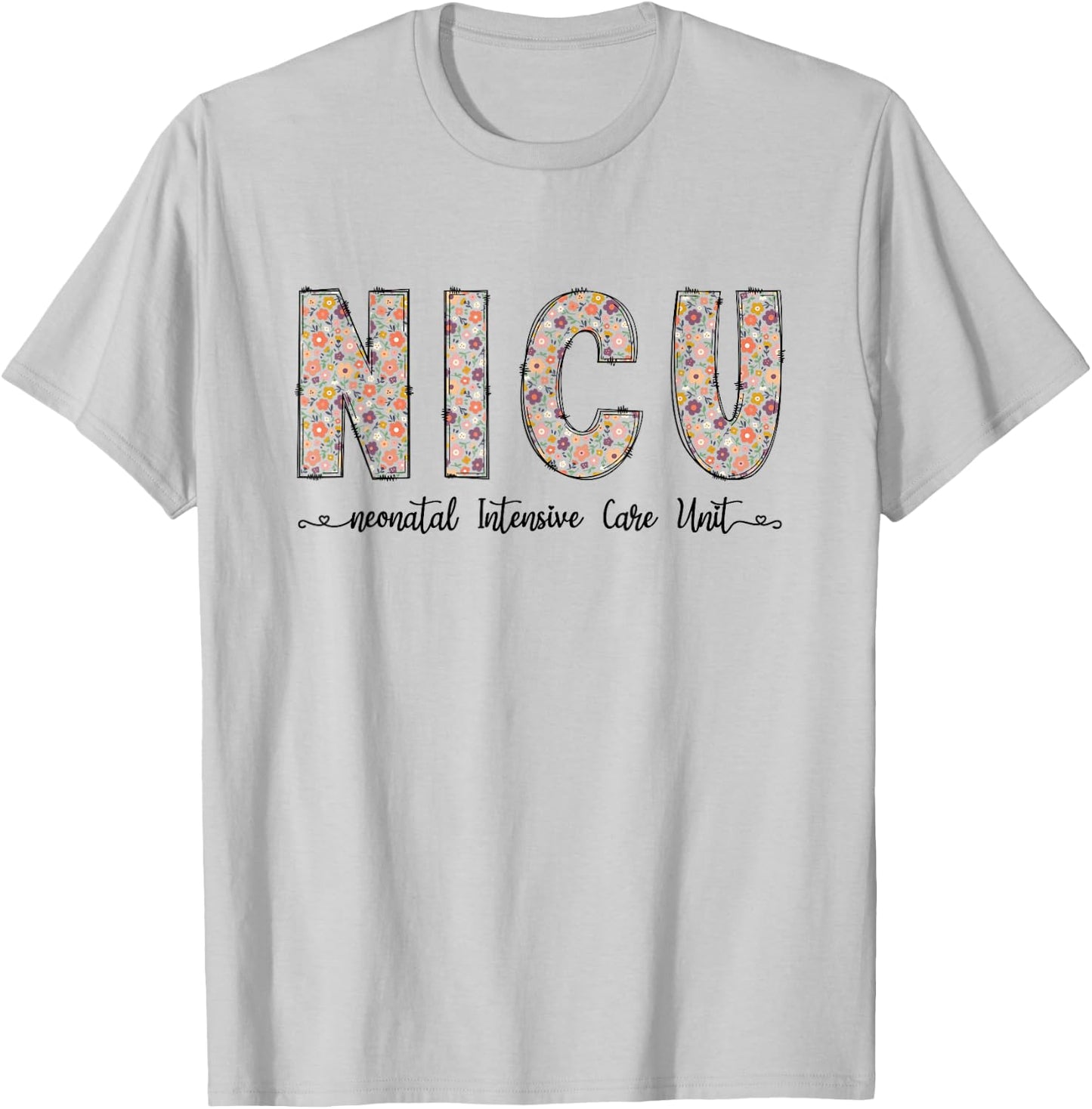 NICU Nurse Floral Neonatal Intensive Care Unit T-Shirt - T-Shirt | Ash