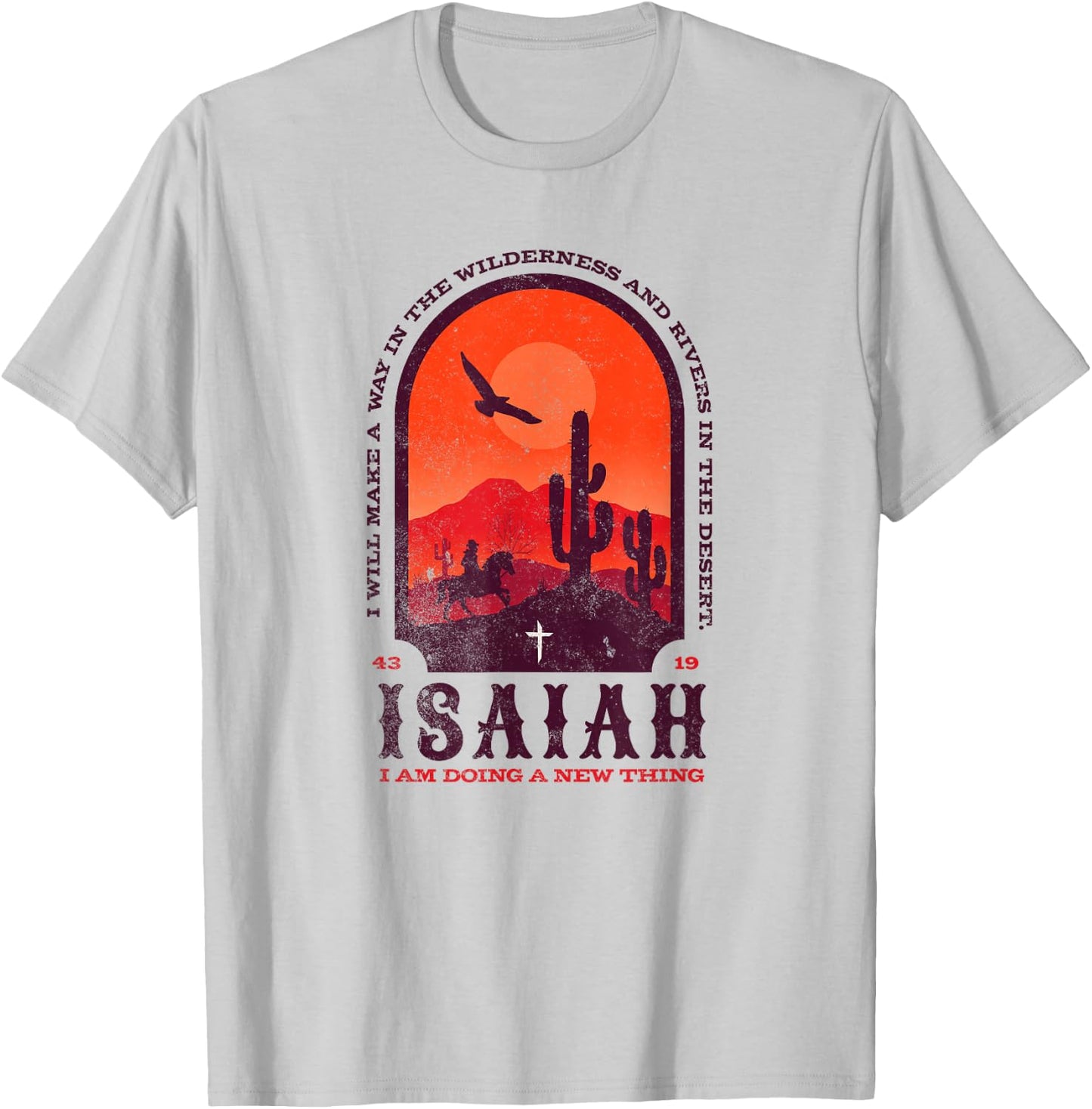 Isaiah 43 19 Doing A New Thing Christian Worship Bible Verse T-Shirt - T-Shirt | Ash