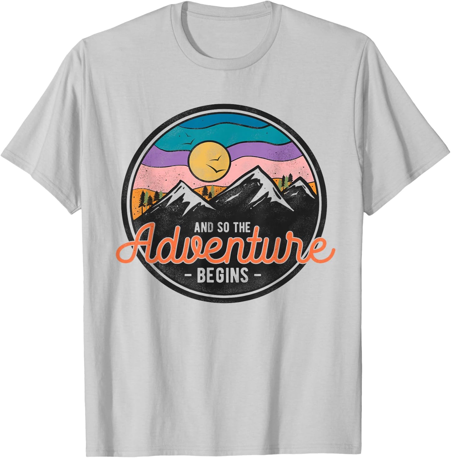 And So The Adventure Begins Adventure - Hiking - Camping T-Shirt - T-Shirt | Ash
