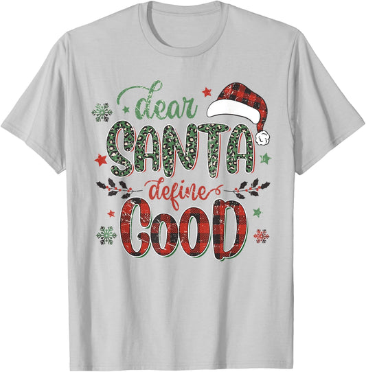 Dear Santa Define Good Funny Christmas Matching T-Shirt - T-Shirt | Ash