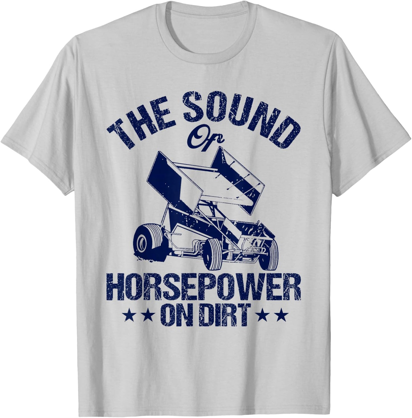 Sprint Car Racing The Sound Of Horsepower On Dirt Race T-Shirt - T-Shirt | Ash