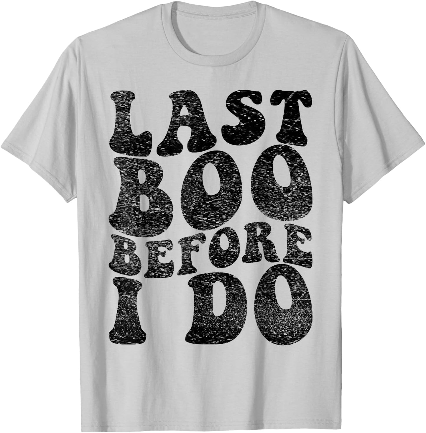 Last Boo Before I say I do Bride's Boo Crew Bachelorette T-Shirt - T-Shirt | Ash