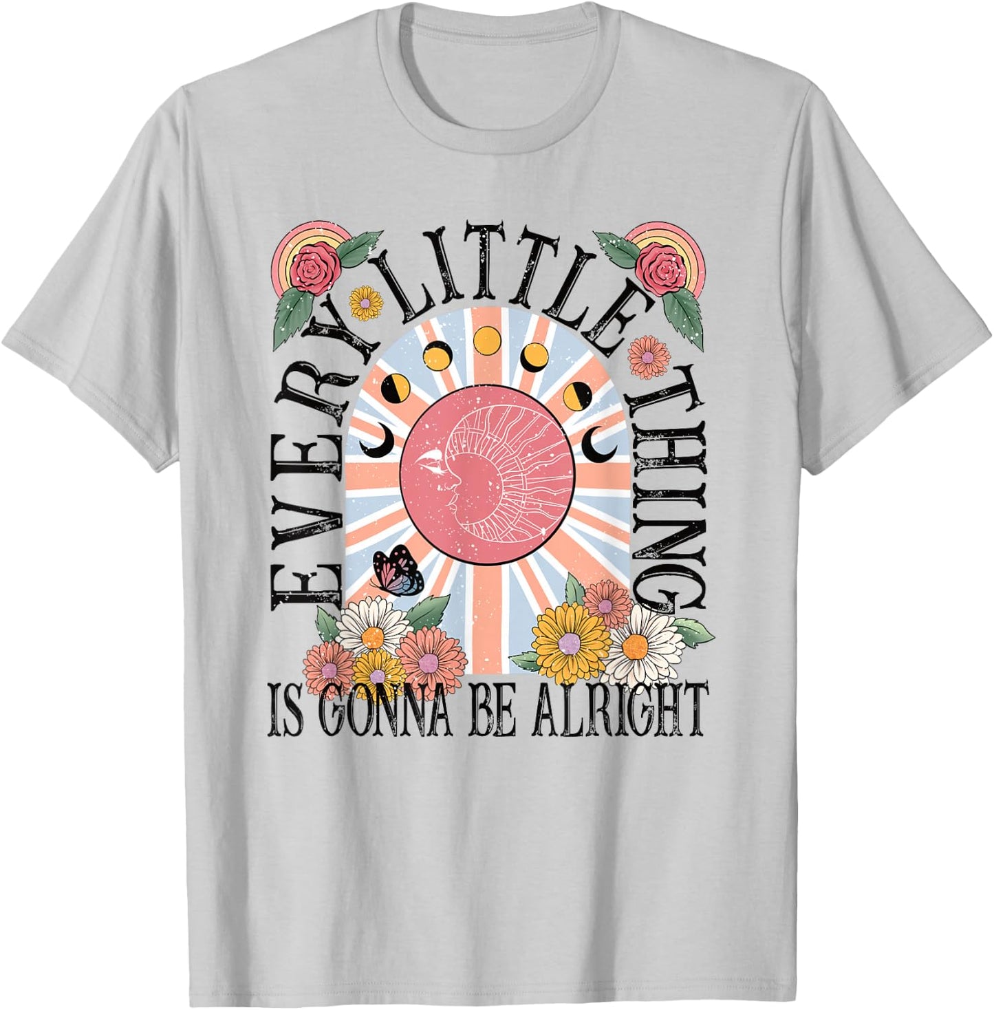 Every Little Thing Is Gonna Be Alright Flowers Moon Rose T-Shirt - T-Shirt | Ash