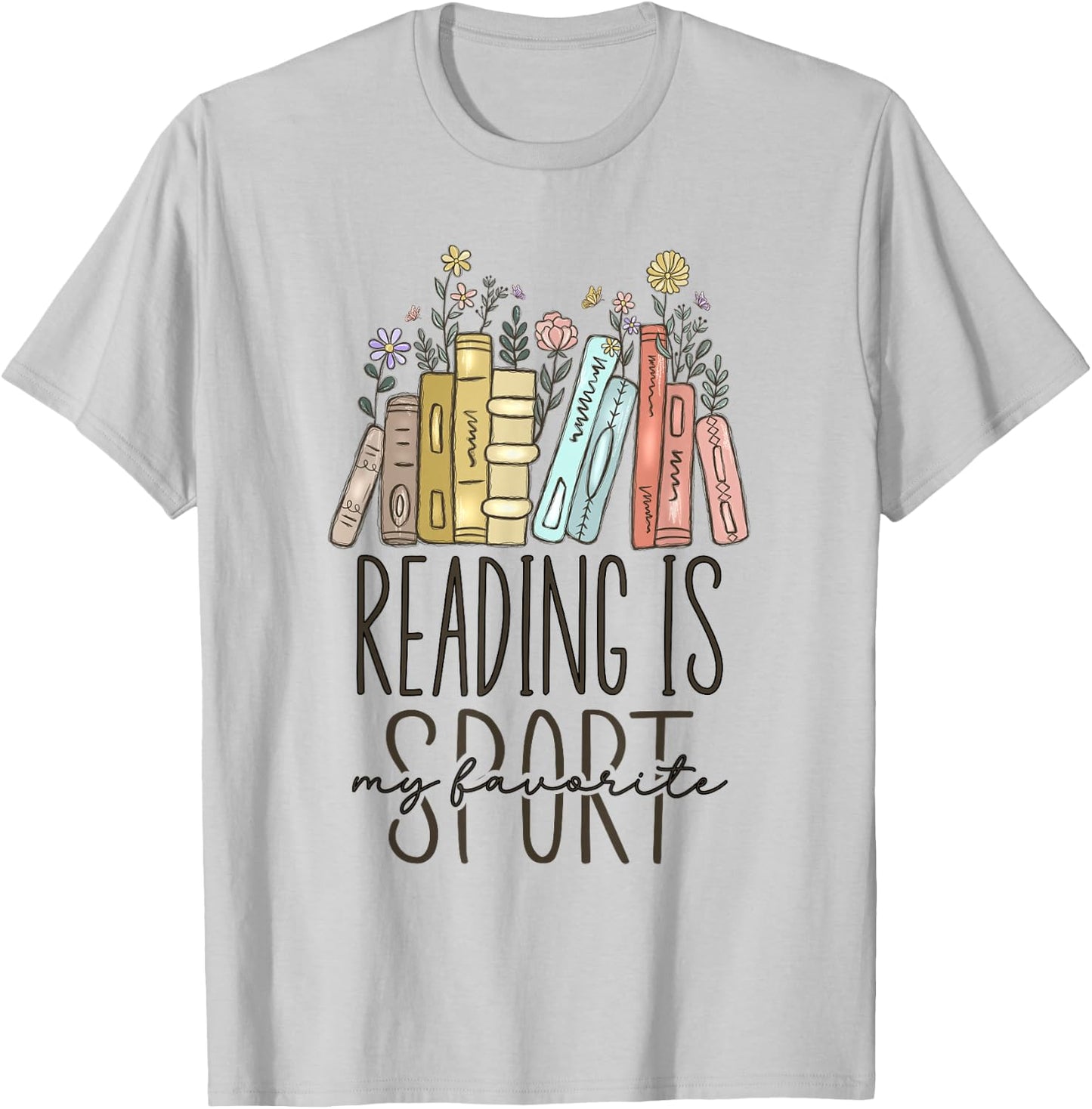 Reading Is My Favorite Sport T-Shirt - T-Shirt | Ash