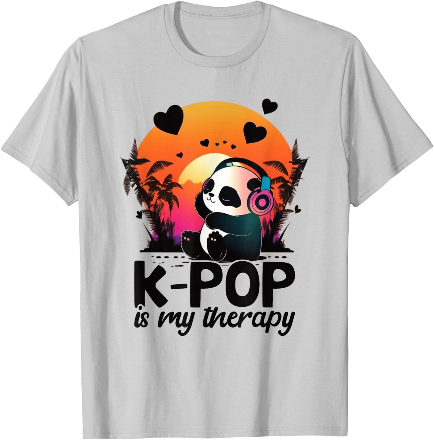 K pop Is My Therapy Kpop Panda Merch K-pop Merchandise T-Shirt - T-Shirt | Ash