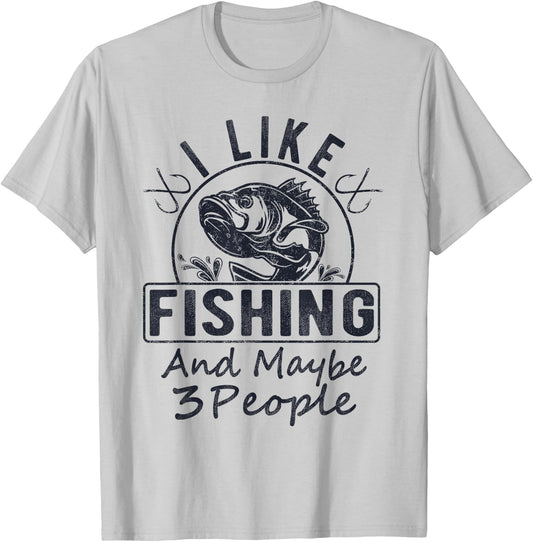 I Like Fishing & Maybe 3 People Funny Fishing Saying Graphic T-Shirt - T-Shirt | Ash