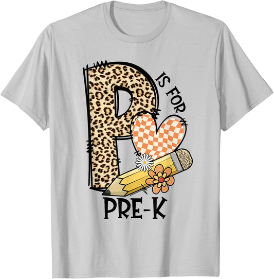 P Is For Pre K Teacher Leopard First Day Of School Women Girls Kids T-Shirt - T-Shirt | Ash