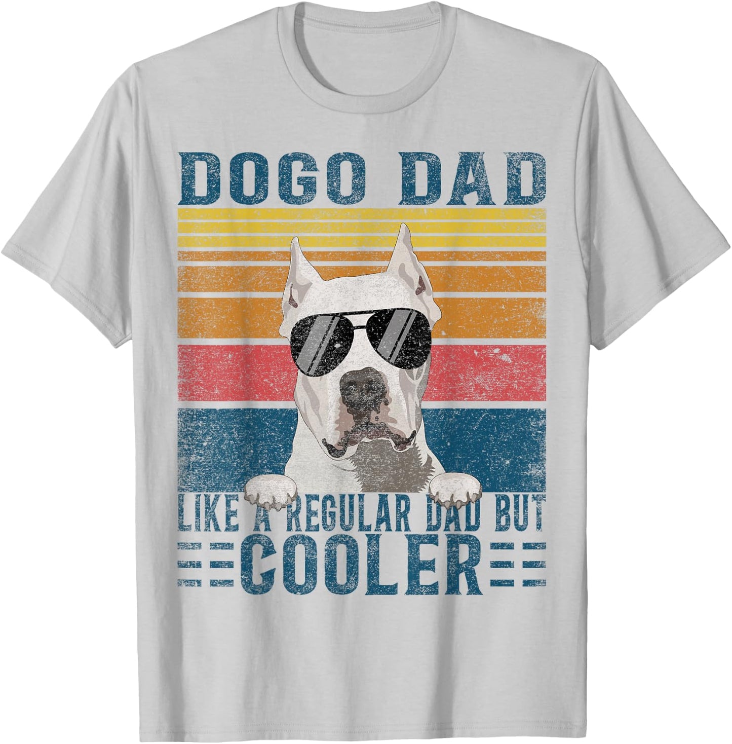 Argentine Dogo Like Regular Dad But Cooler Dogo Argentino T-Shirt - T-Shirt | Ash