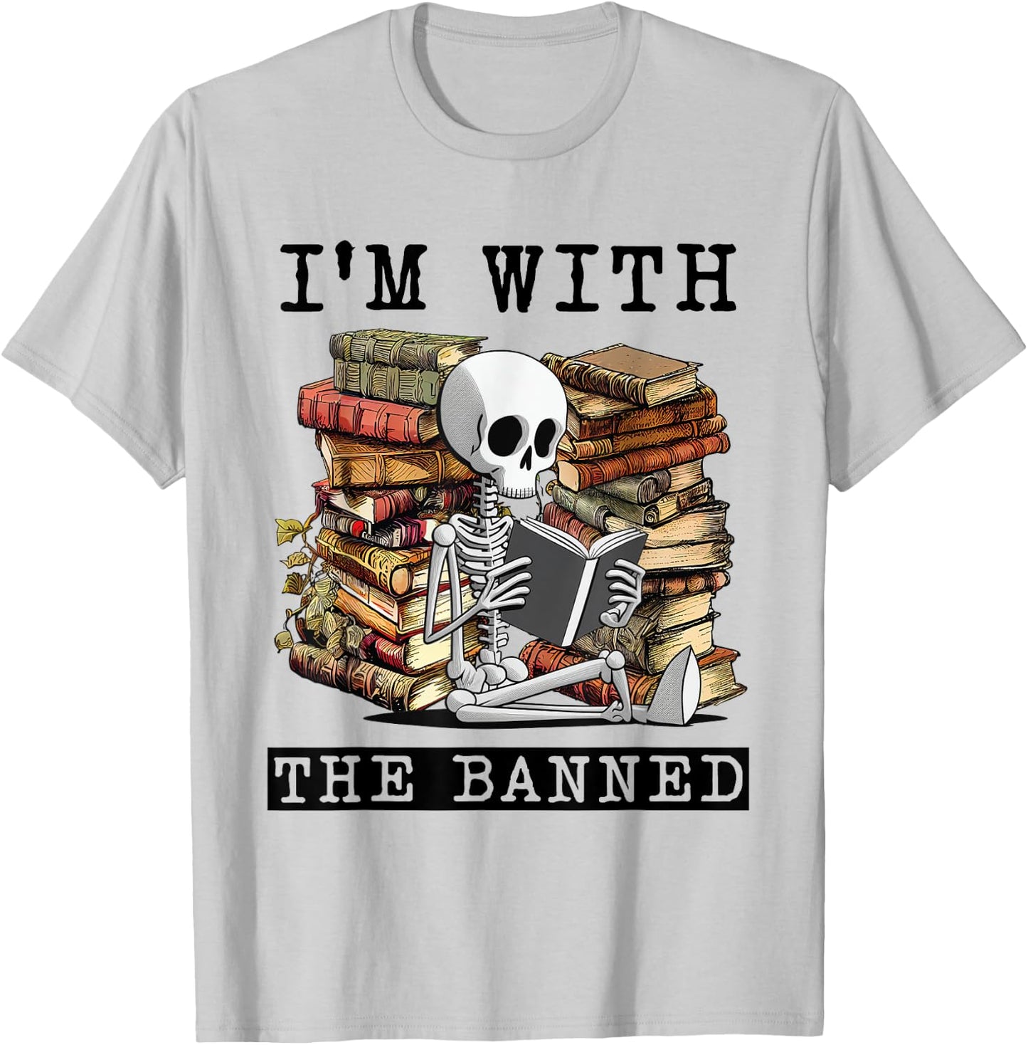 I'm with The Banned Read Banned Books Lover BookWorm T-Shirt - T-Shirt | Ash