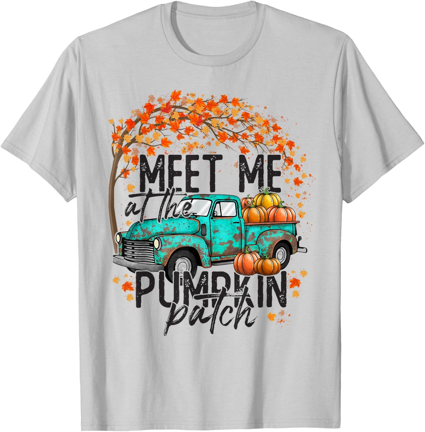 Meet Me at The Pumpkin Patch Fall Autumn Thanksgiving Gift T-Shirt - T-Shirt | Ash