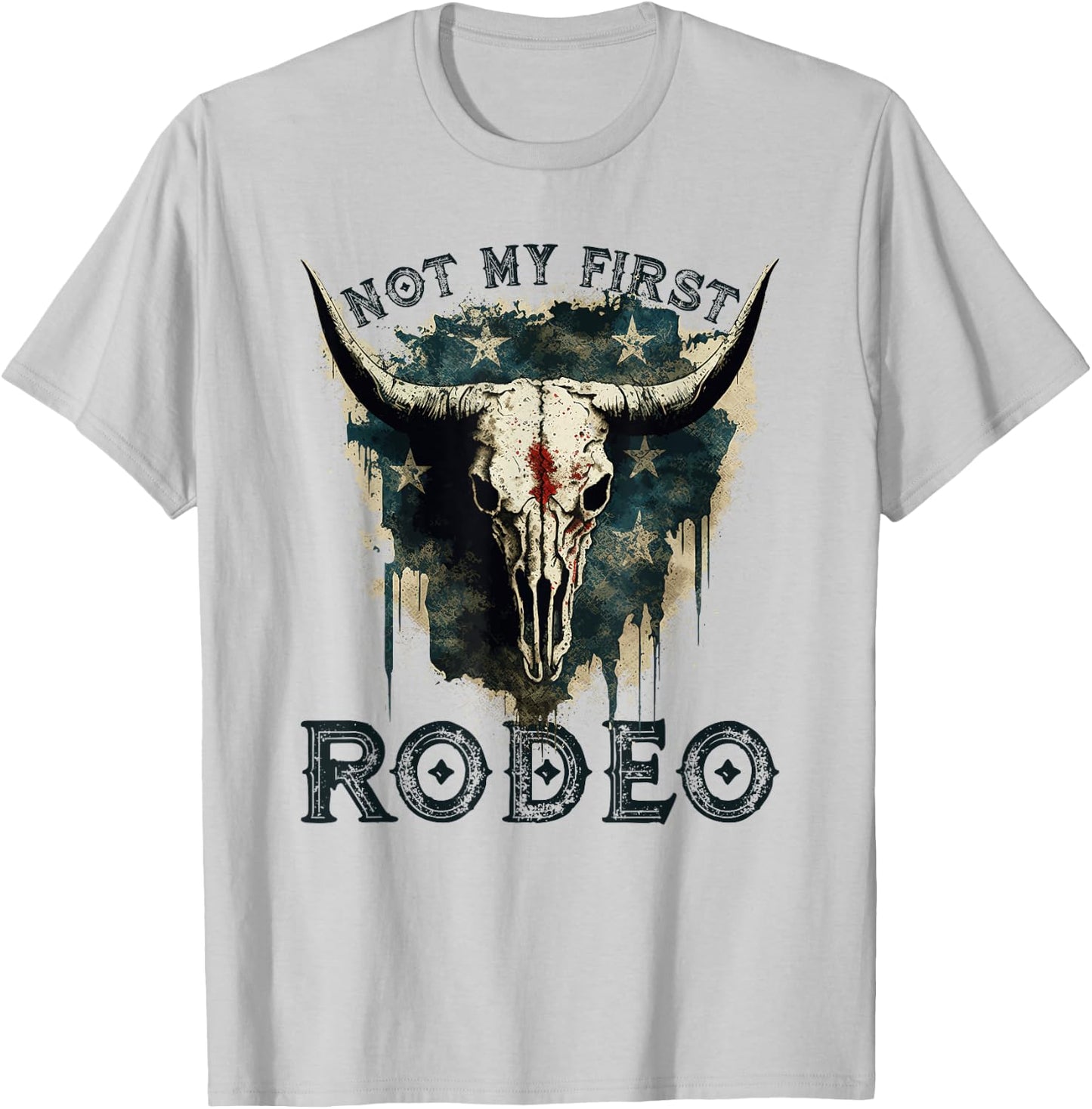 Patriotic Longhorn Skull, Not My First Rodeo Cowgirl T-Shirt - T-Shirt | Ash