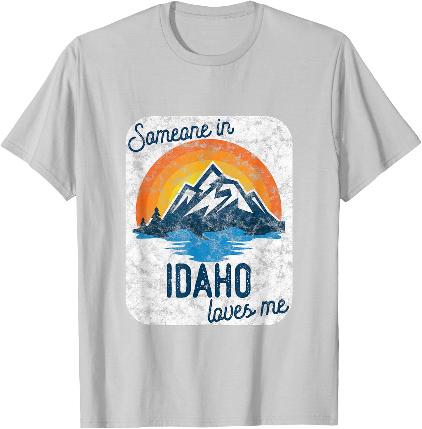 Someone In Idaho Loves Me T-Shirt - T-Shirt | Ash