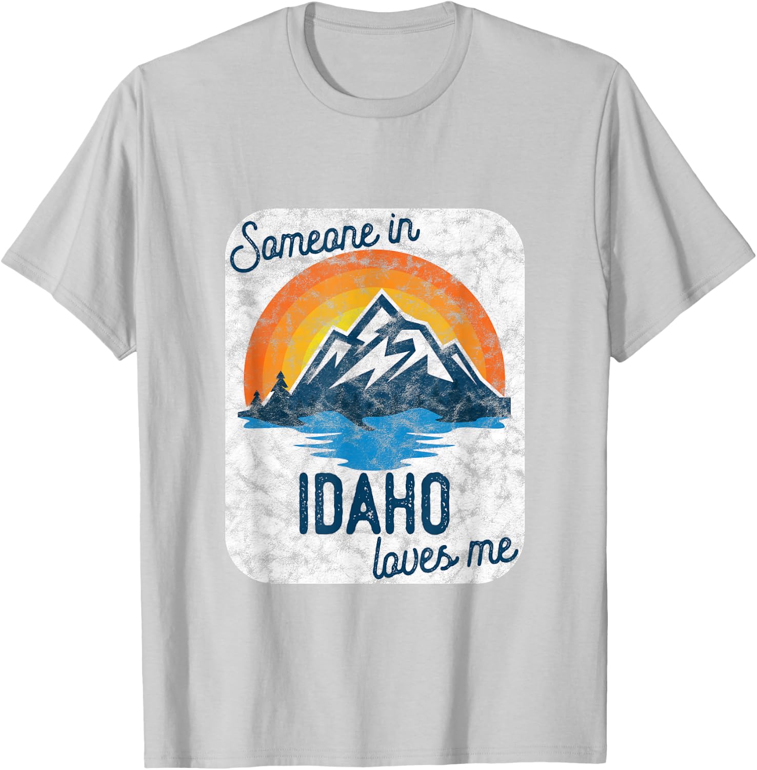 Someone In Idaho Loves Me T-Shirt - T-Shirt | Ash