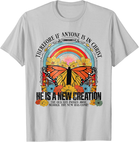 Therefore If Anyone In Christ He Is A New Creation Jesus T-Shirt - T-Shirt | Ash
