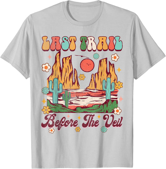 Sedona Last Trail Before The Veil Bachelorette Party Groovy T-Shirt - T-Shirt | Ash