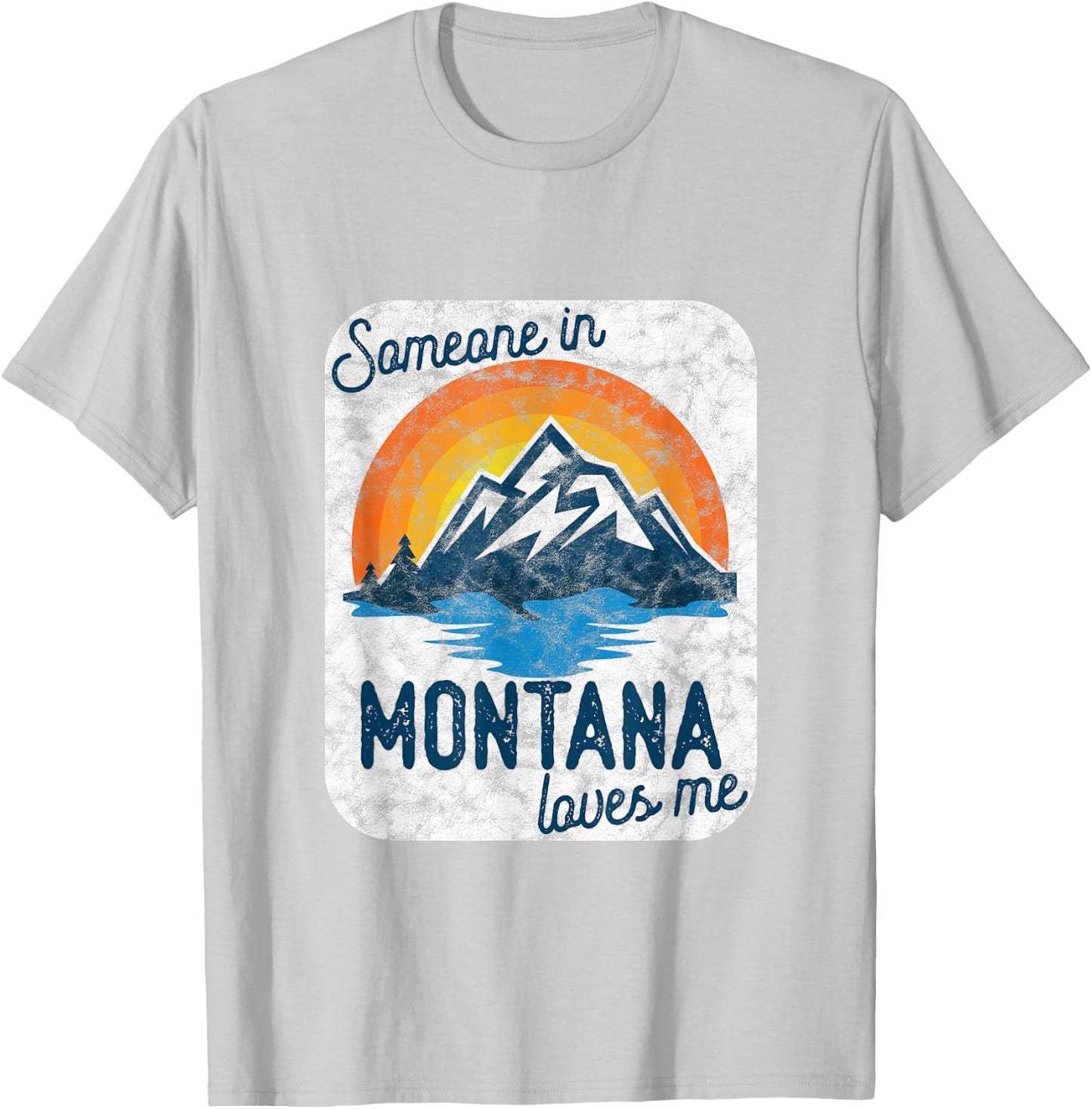 Someone In Montana Loves Me T-Shirt - T-Shirt | Ash