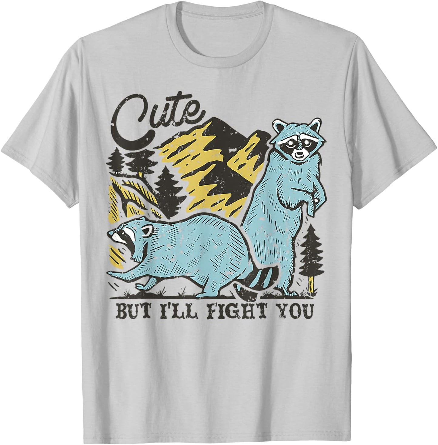 Racoon Cute But I'll Fight You Camping T-Shirt - T-Shirt | Ash