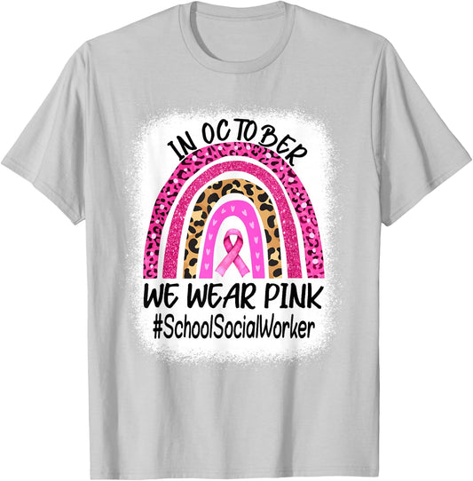 School Social Worker Rainbow Women Breast Cancer Awareness T-Shirt - T-Shirt | Ash