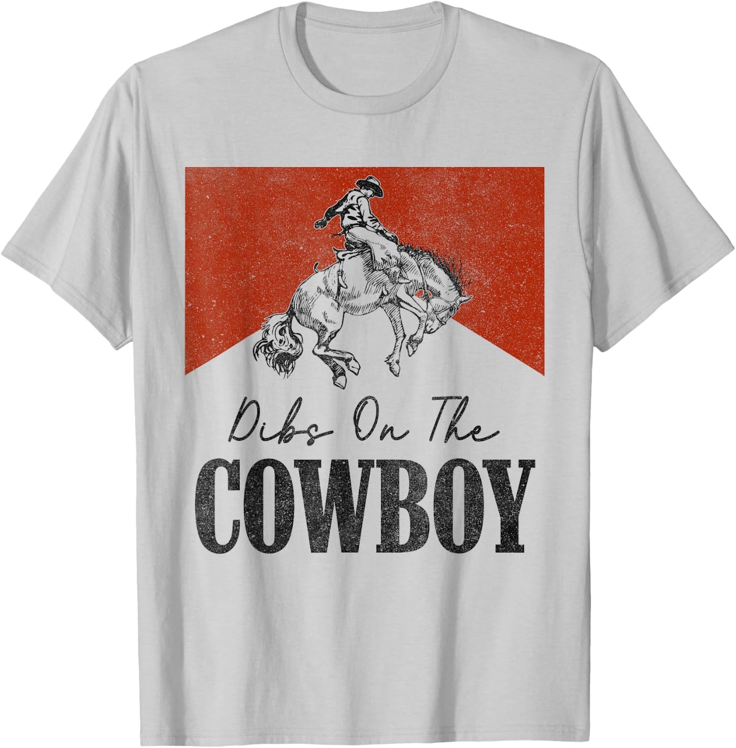 Dibs On The Cowboy Vintage Western Rodeo Country Cowgirls T-Shirt - T-Shirt | Ash