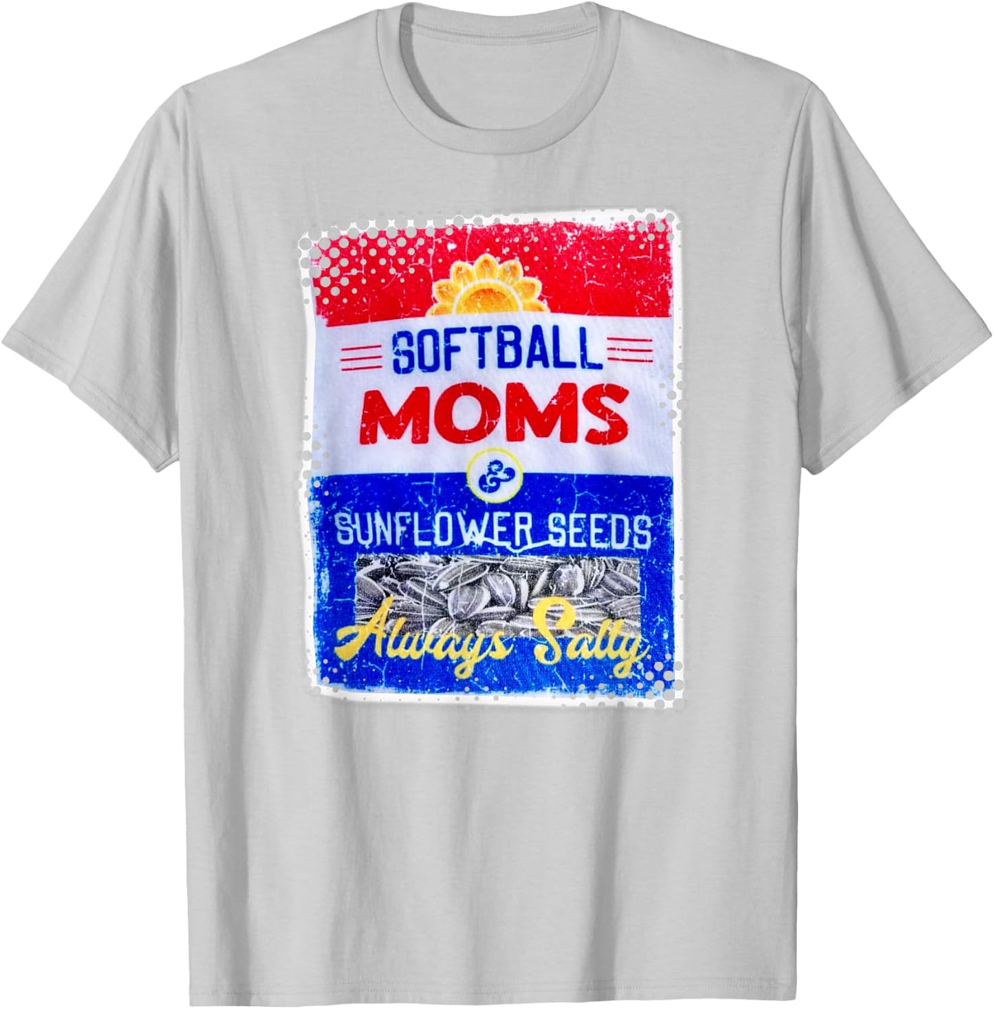 Softball Moms & Sunflower Seeds - Always Salty T-Shirt - T-Shirt | Ash