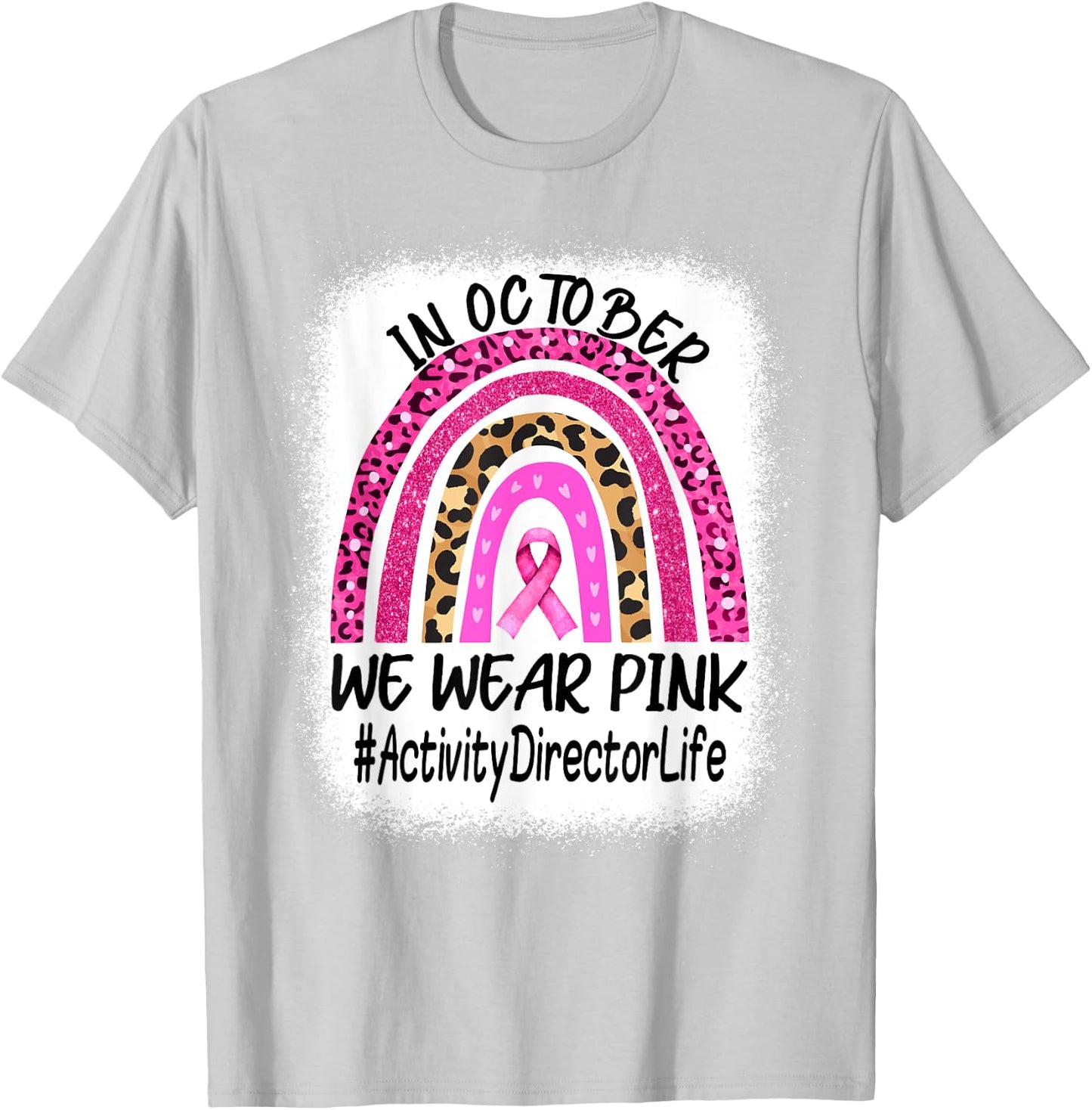 Activity Director Rainbow Women Breast Cancer Awareness T-Shirt - T-Shirt | Ash