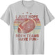 Funny Retro Football - I Just Hope Both Teams Have Fun T-Shirt - T-Shirt | Ash