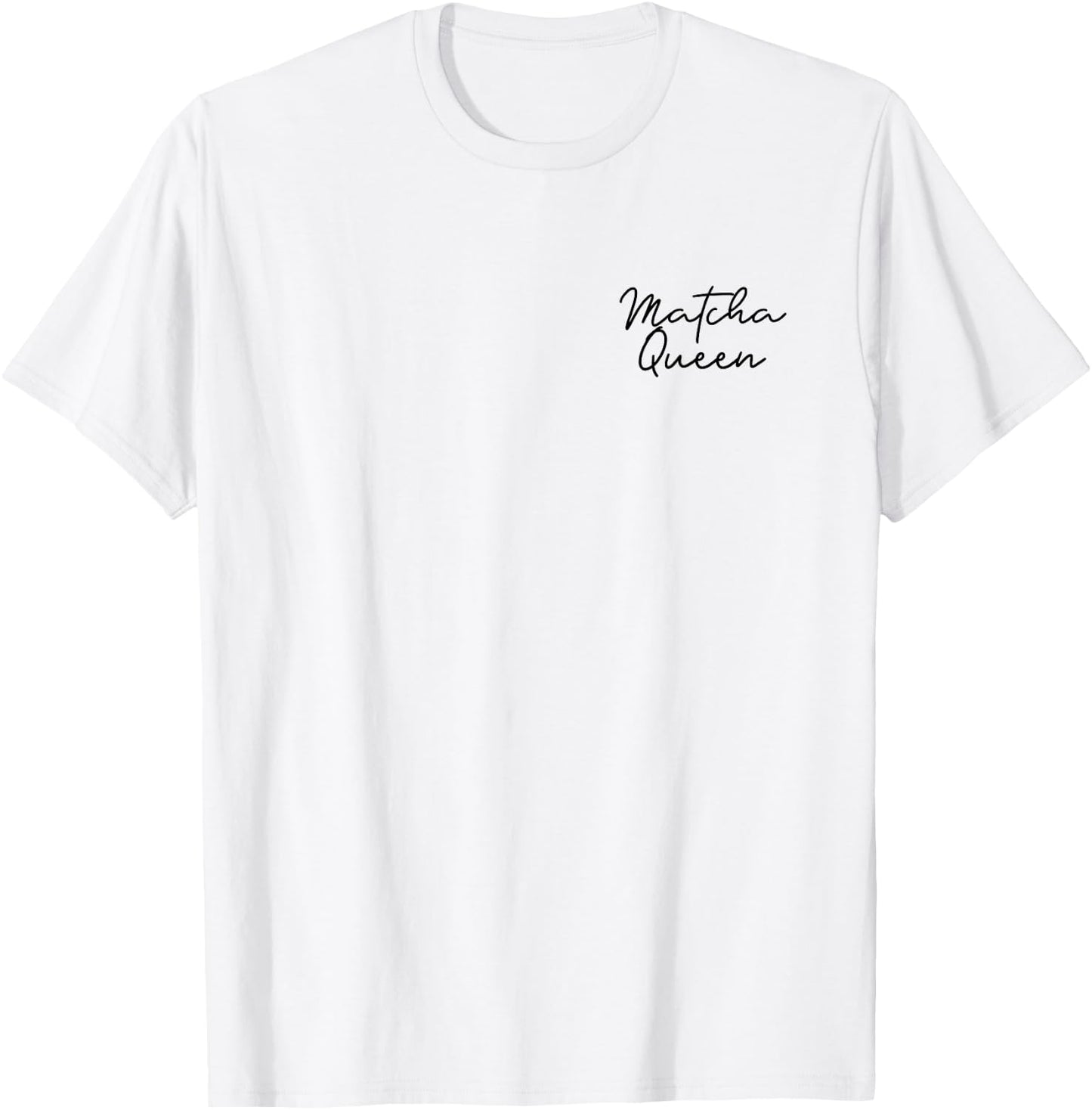 Matcha Queen Lover Design T-Shirt - T-Shirt | White