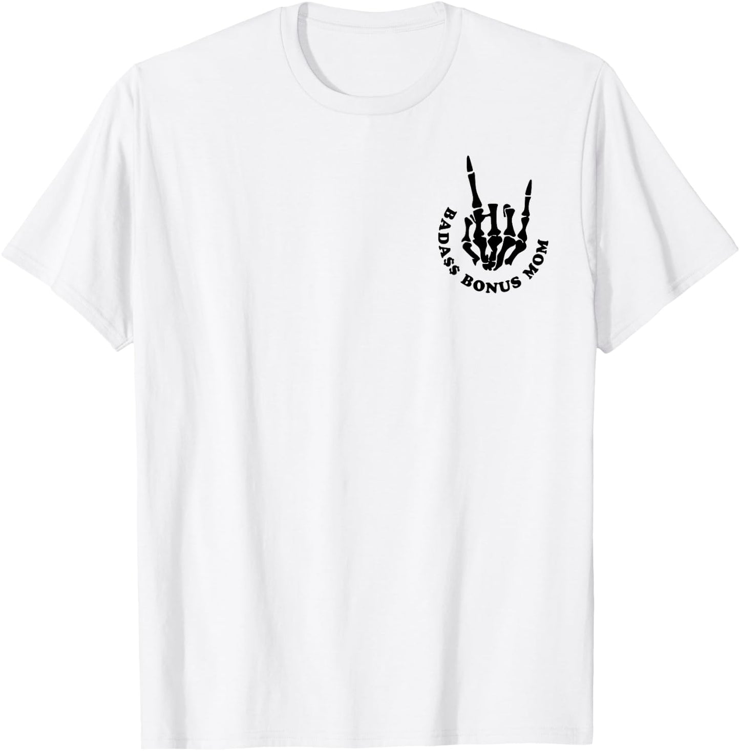 Badass Bonus Mom, Funny Mother's Day Trendy Stepmom T-Shirt - T-Shirt | White
