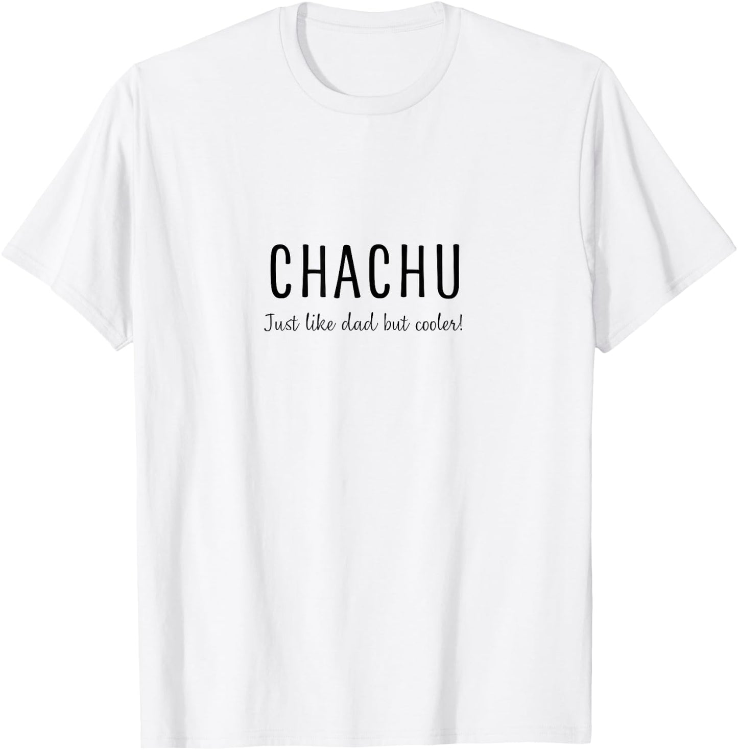 Chachu (Dad's Brother) Cool Uncle T-Shirt - T-Shirt | White