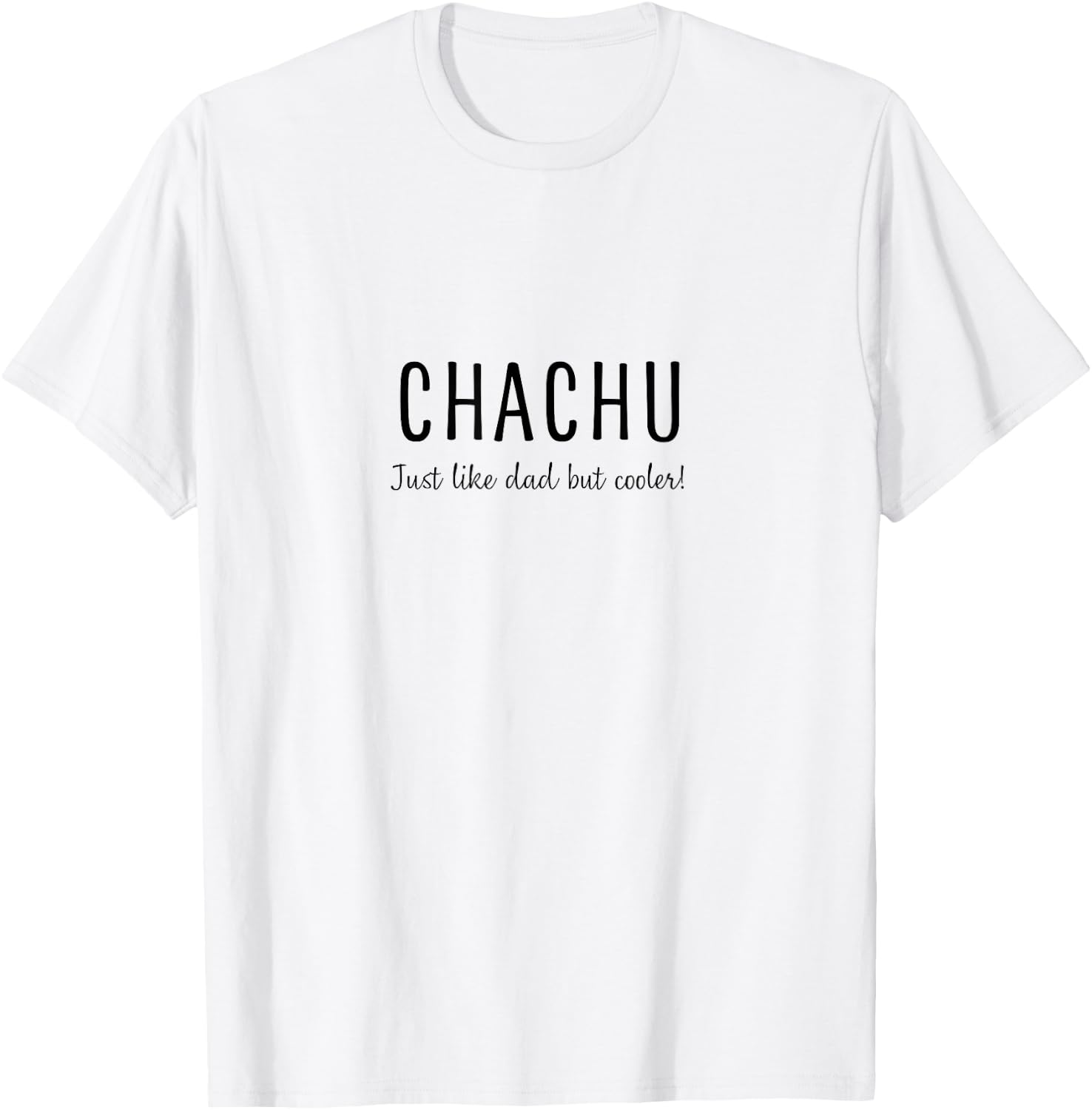 Chachu (Dad's Brother) Cool Uncle T-Shirt - T-Shirt | White