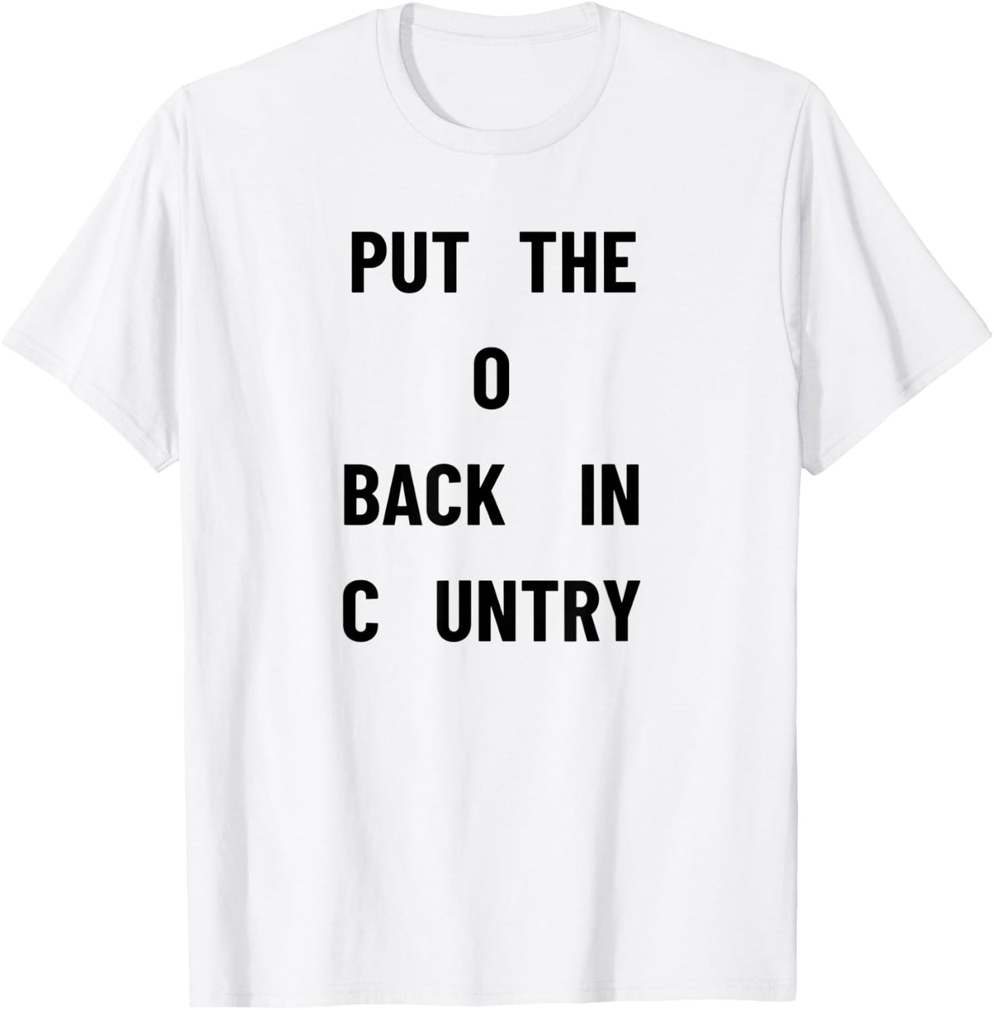 Put The O Back In Country T-Shirt - T-Shirt | White