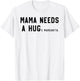 Mama Needs A Huge Margarita T-Shirt - T-Shirt | White