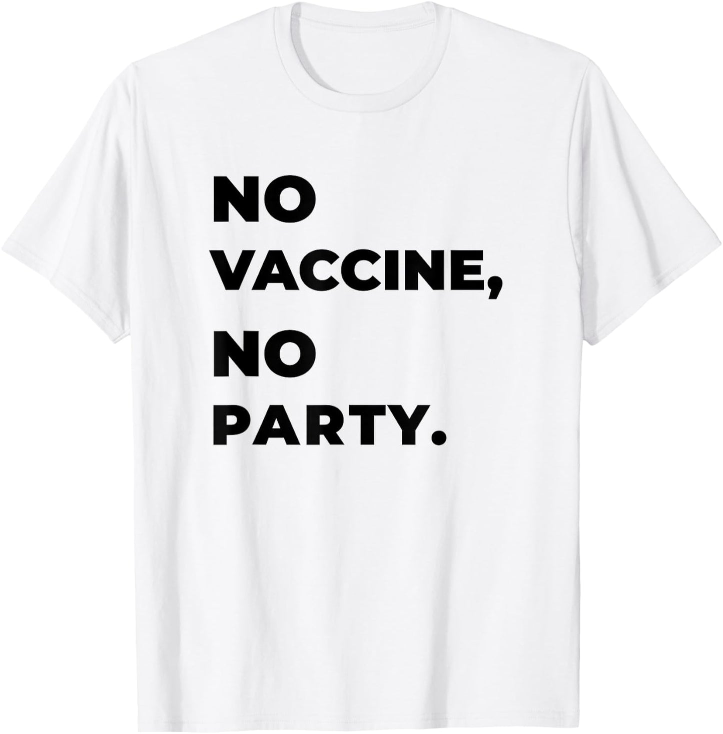 No VACCINE, No PARTY T-Shirt - T-Shirt | White