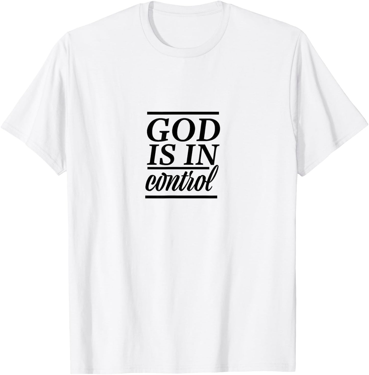 God Is In Control Slogan ,Christian Clothing,Christian T-Shirt - T-Shirt | White