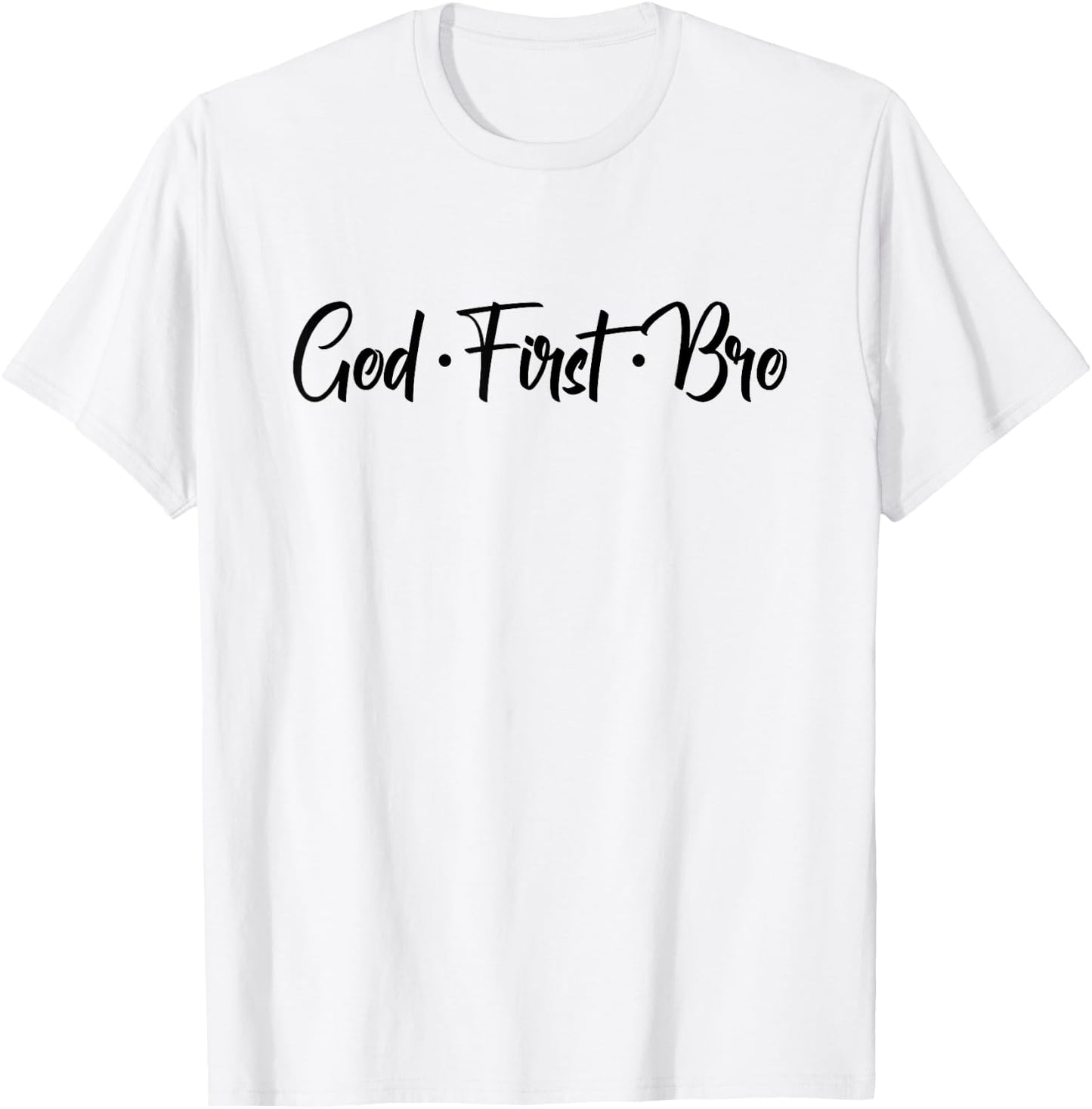 Christian - God First Bro T-Shirt - T-Shirt | White