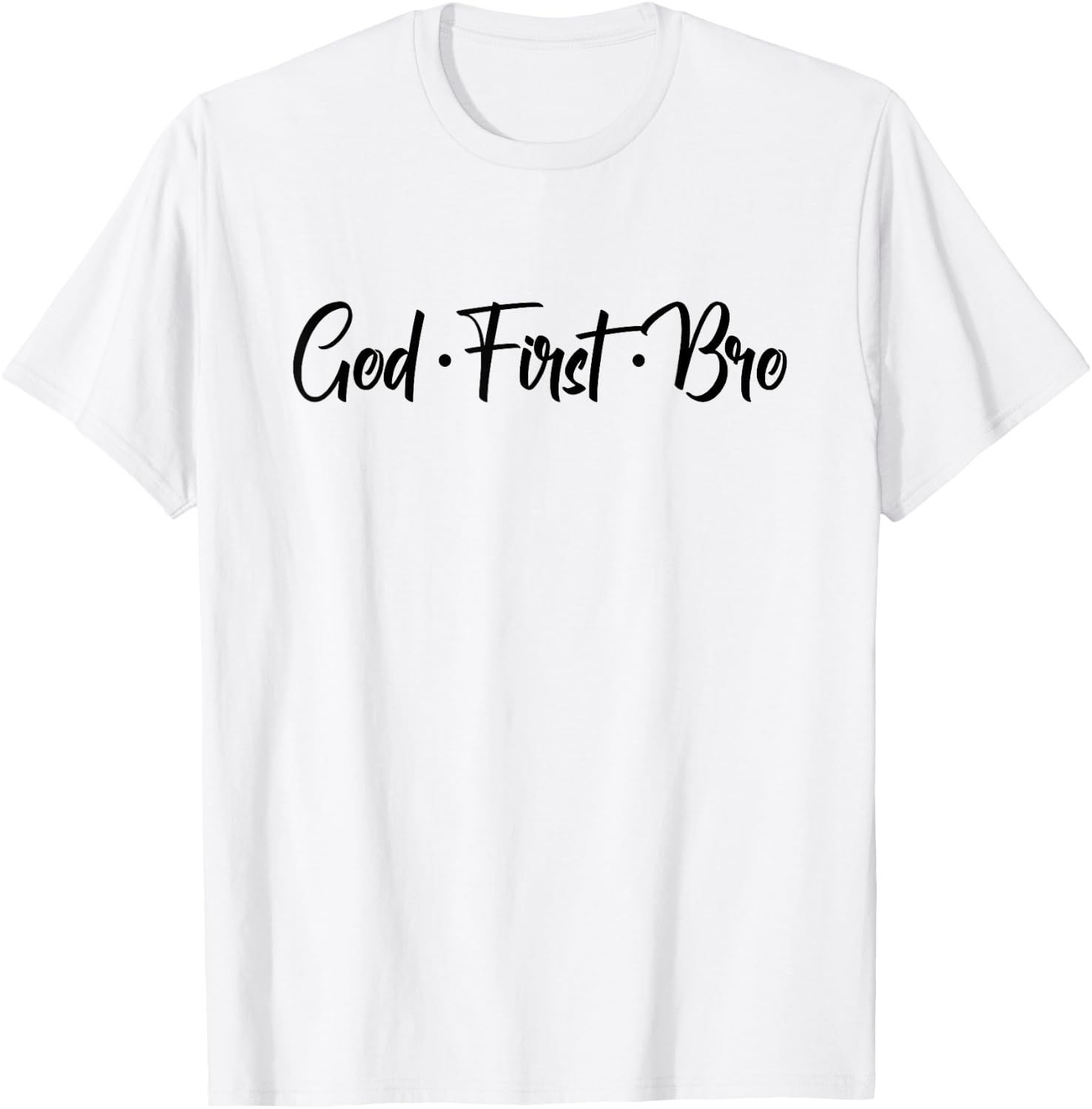 Christian - God First Bro T-Shirt - T-Shirt | White