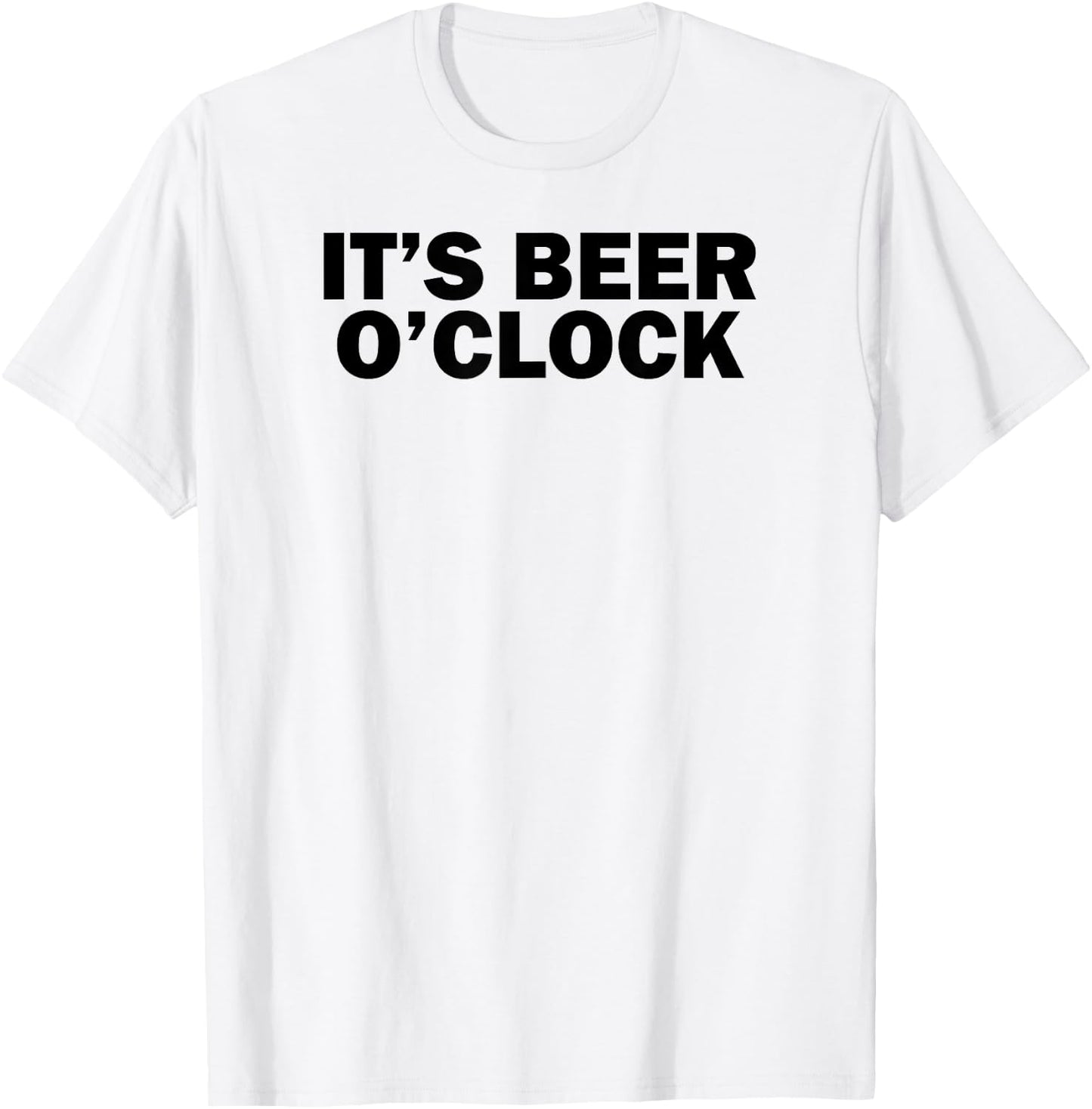 Funny Drinking Lover It's Beer O'Clock T-Shirt - T-Shirt | White