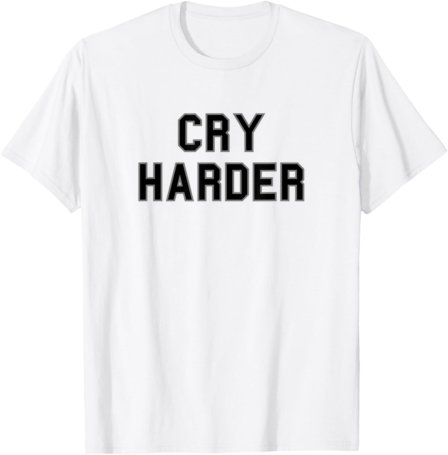 Cry Harder School Pride Bball Football Gag Funny Fan Black T-Shirt - T-Shirt | White