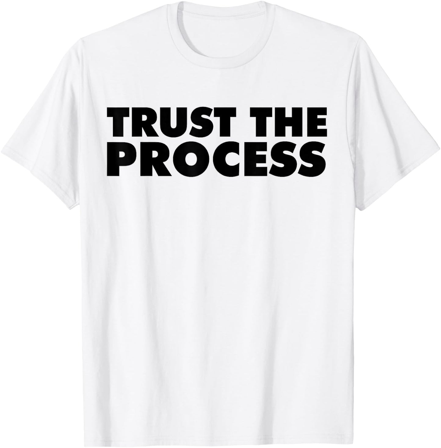 Trust the Process T-Shirt - T-Shirt | White