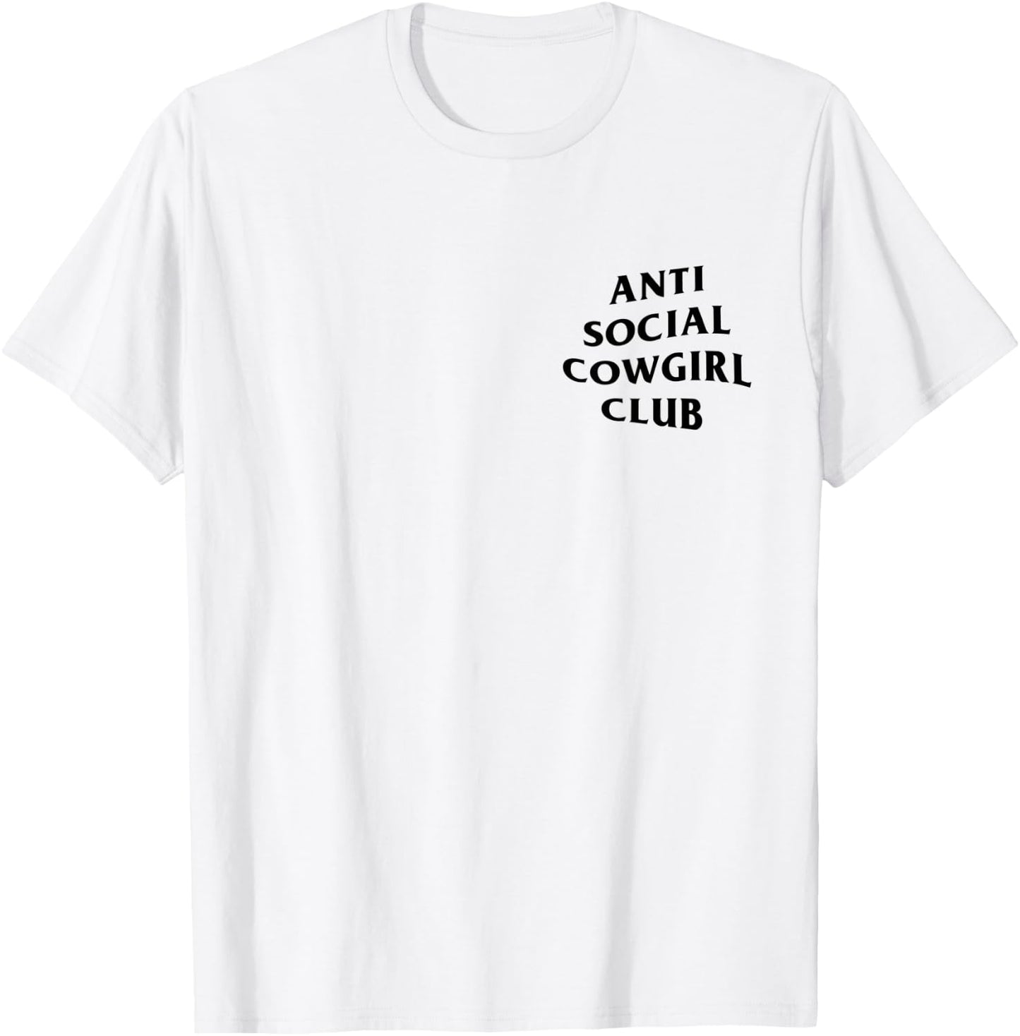 Anti social cowgirl club funny cowgirl T-Shirt - T-Shirt | White