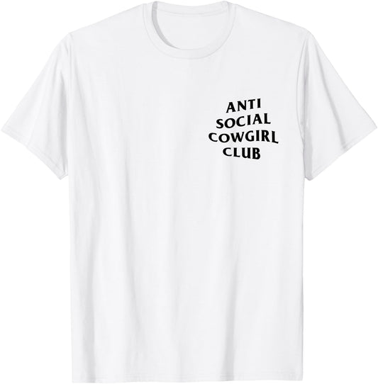 Anti social cowgirl club funny cowgirl T-Shirt - T-Shirt | White