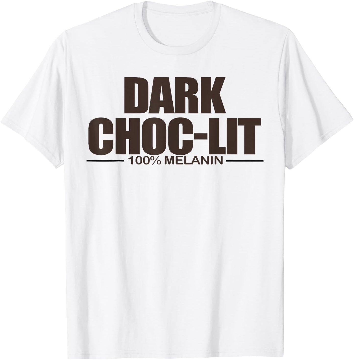 Dak Choc-Lit 100% Melanin T-Shirt - T-Shirt | White